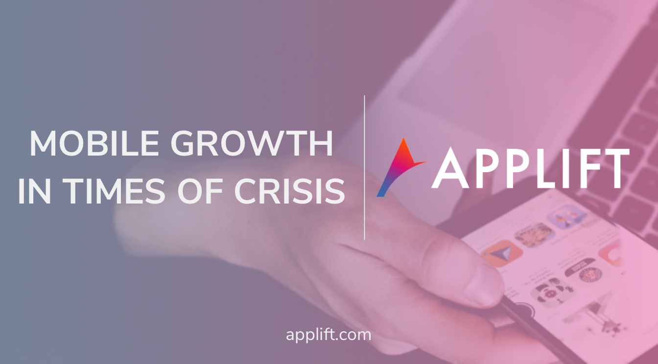 Mobile Growth in Times of Crisis